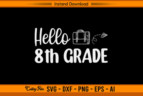 Hello 8th Grade - Back to School: A Versatile Cutting File for Creative Projects