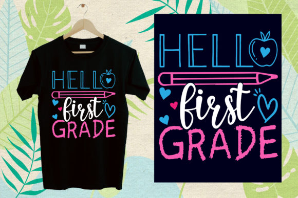 Hello First Grade T-Shirt Design for Back to School