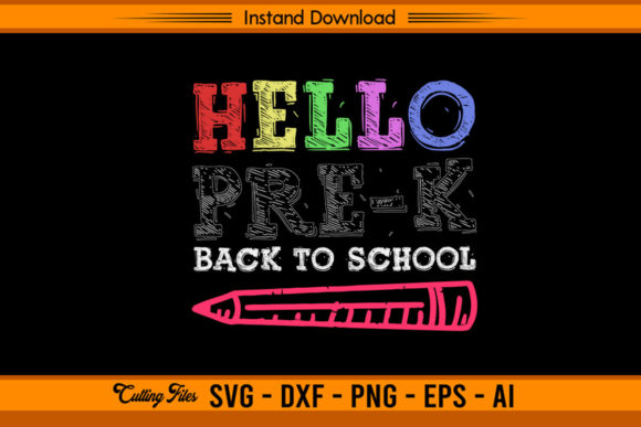 Hello Pre-K Back to School: Unlocking Creative Potential with Instant Download Cutting Files