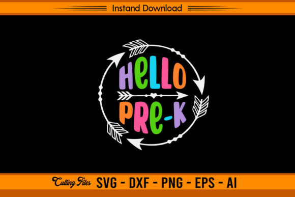 Hello Pre-K Funny Back to School: The Ultimate Guide to Cutting Print Ready Files for Cricut and Silhouette
