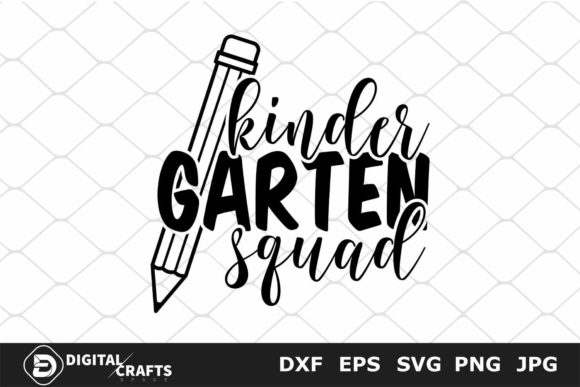 Kindergarten Squad Back to School SVG: Everything You Need to Know for Creative Projects